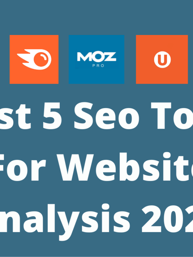 Best 5 Seo Tools For Website Analysis 2022
